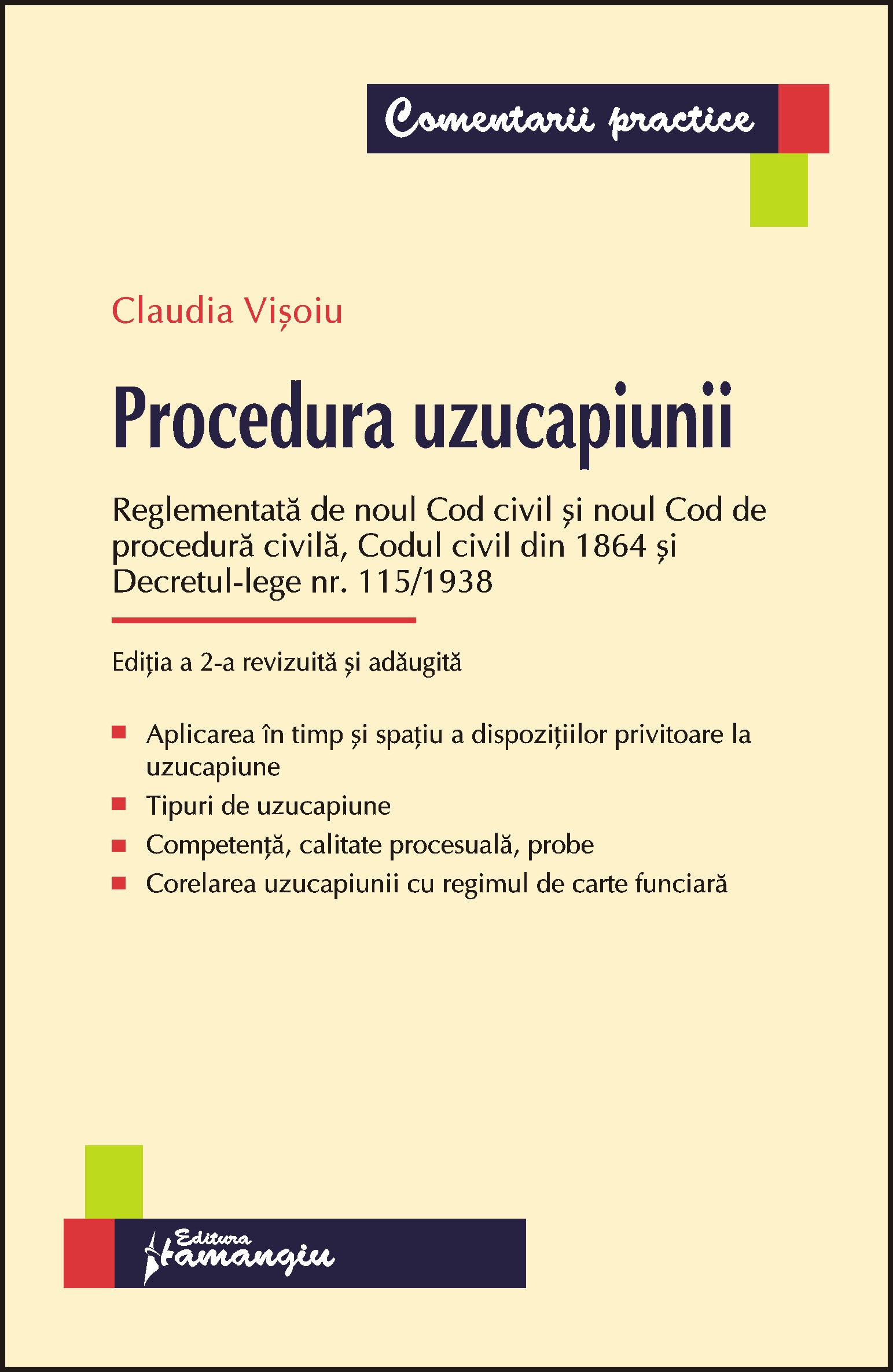 Procedura uzucapiunii. Reglementata de noul Cod civil si noul Cod de procedura civila, Codul civil din 1864 si Decretul-lege nr. 115/1938- Claudiu Visoiu