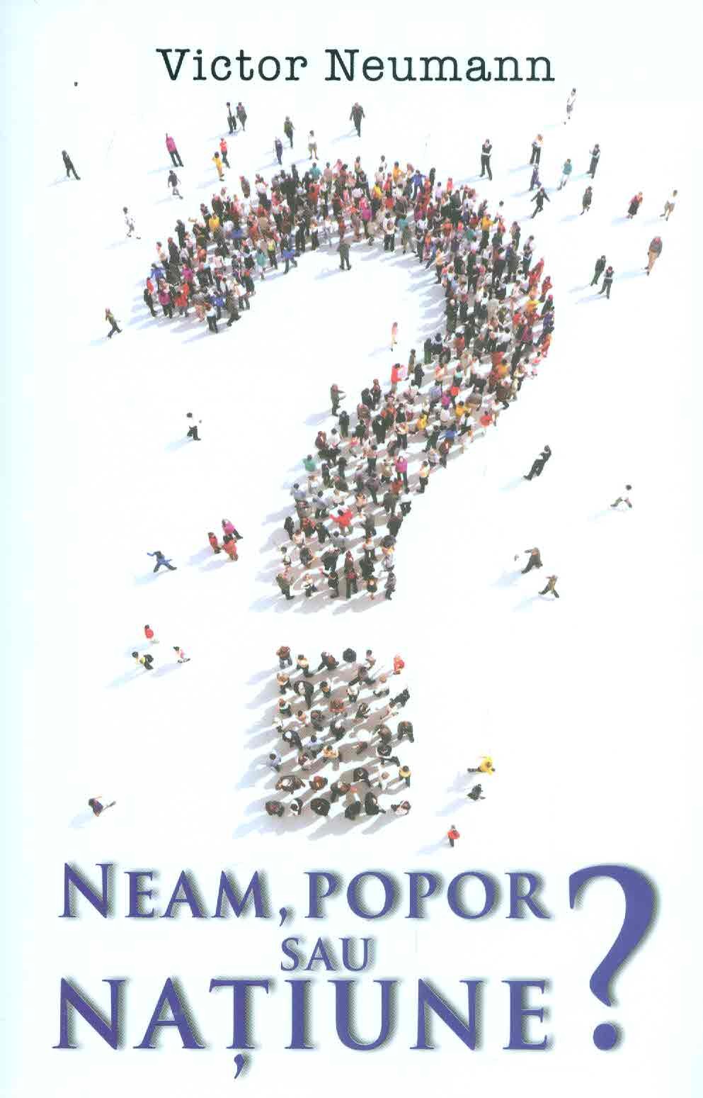 Neam, popor sau natiune? - Victor Neumann