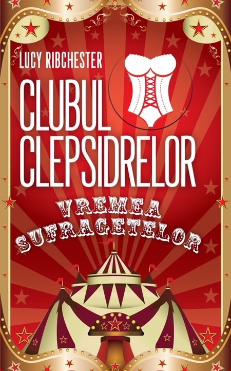 Clubul clepsidrelor. Vremea sufragetelor - Lucy Ribchester