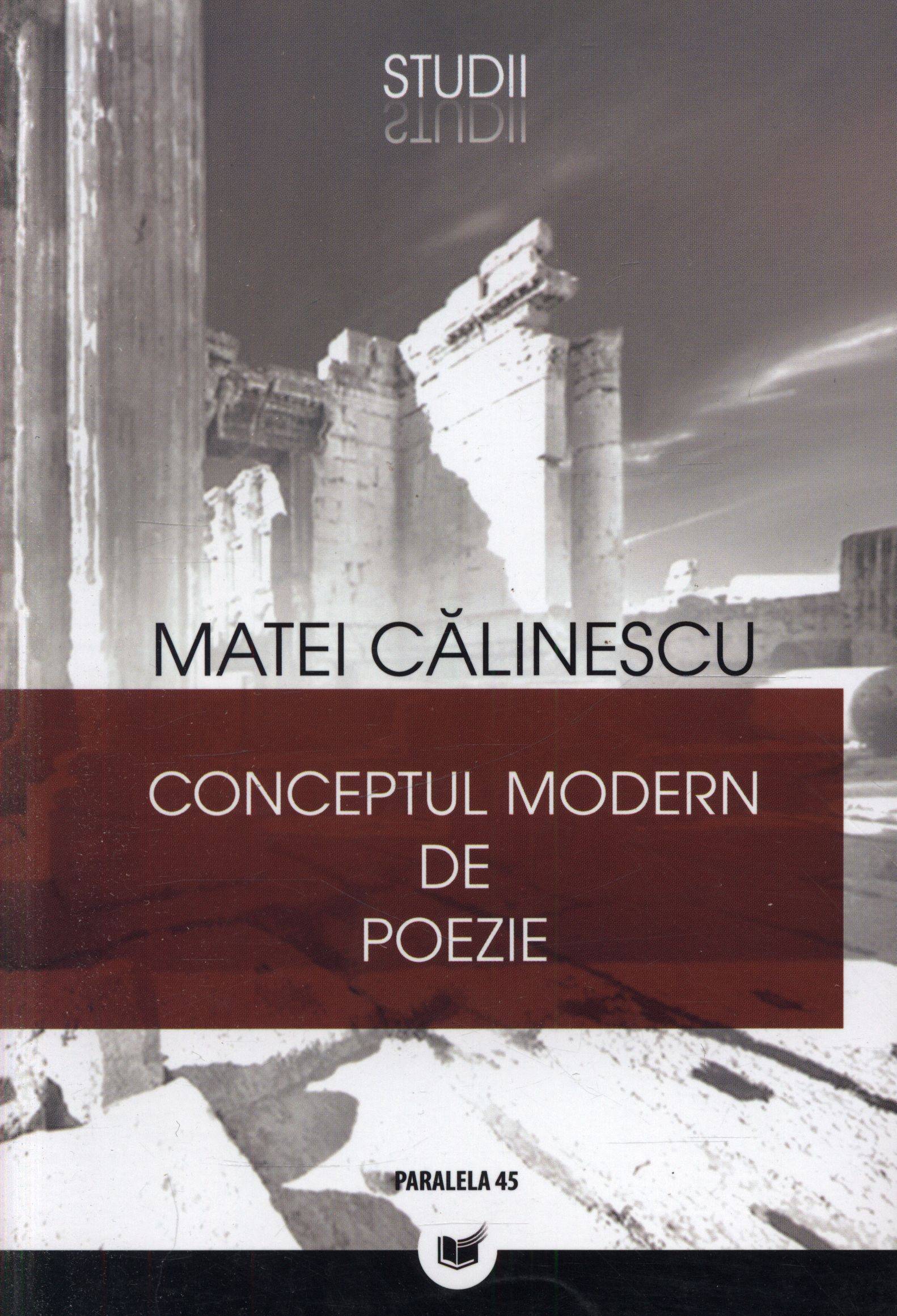 Conceptul modern de poezie - Matei Calinescu