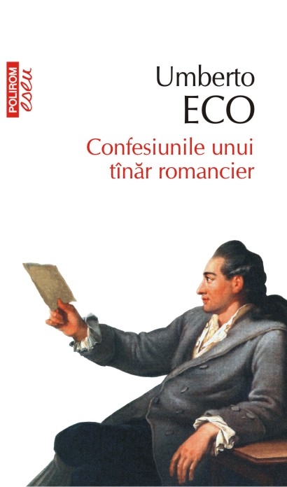 Confesiunile unui tanar romancier - Umberto Eco