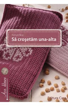 Coperta cărții 'Sa crosetam una-alta - Kenyo Bea'