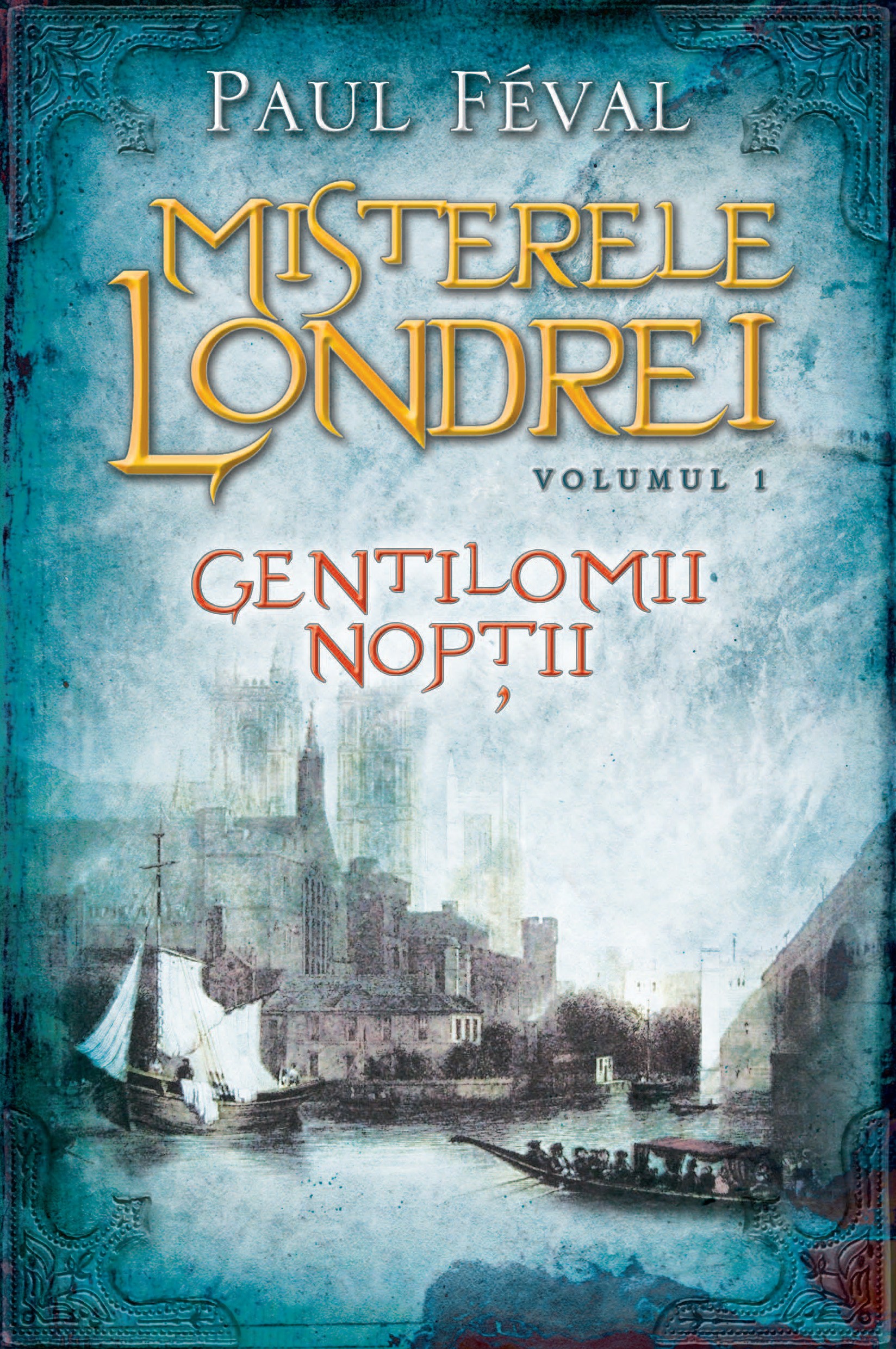 Misterele Londrei. Gentilomii noptii  - Vol. I - Paul Feval