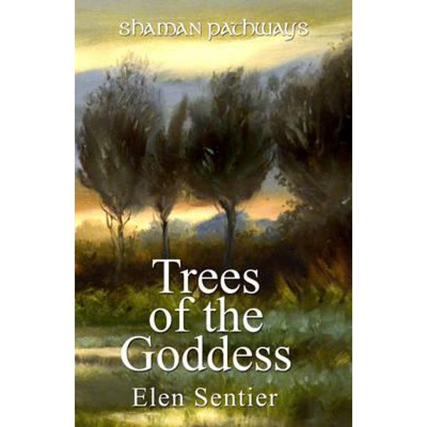 Shaman Pathways - Trees of the Goddess