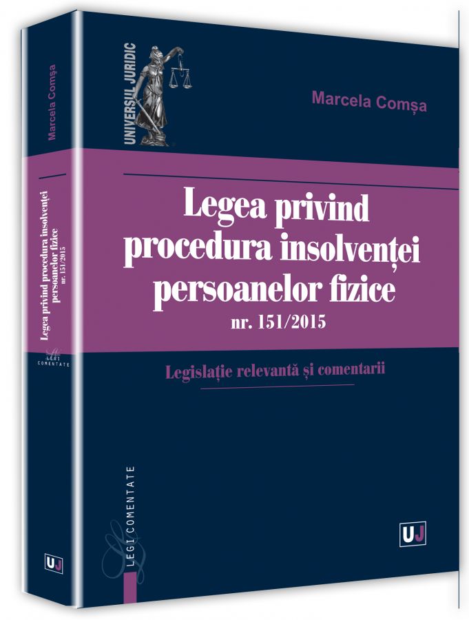Legea privind procedura insolventei persoanelor fizice nr. 151 din 2015 - Marcela Comsa