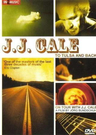 DVD J.J. Cale - To Tulsa And Back