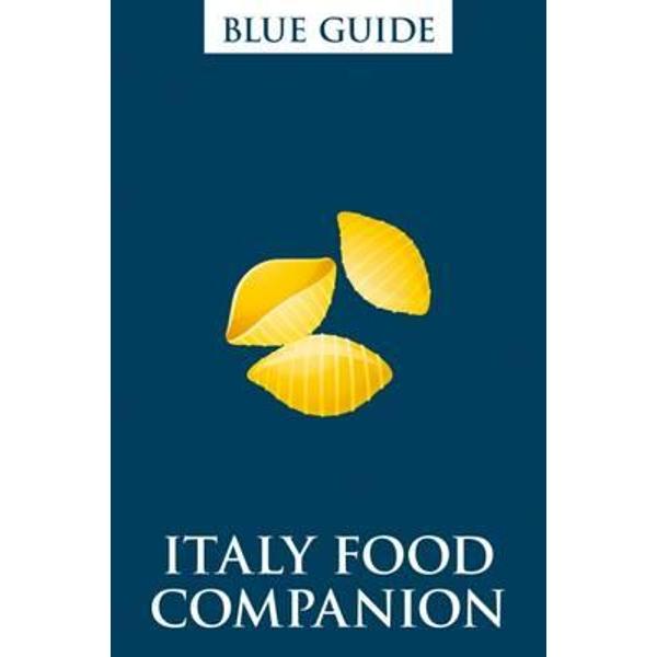 Blue Guide Italy Food Companion