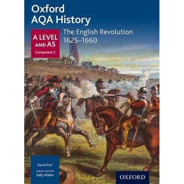 Oxford AQA History for A Level: The English Revolution 1625-