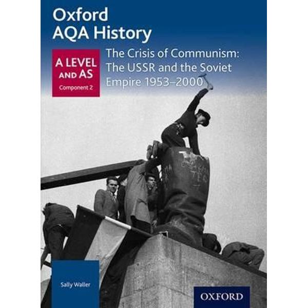 Oxford AQA History for A Level: The Crisis of Communism: the