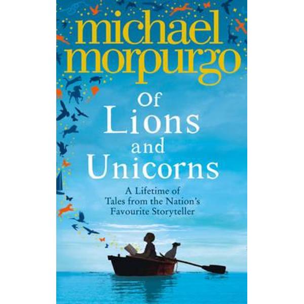 Of Lions and Unicorns: A Lifetime of Tales from the Master S