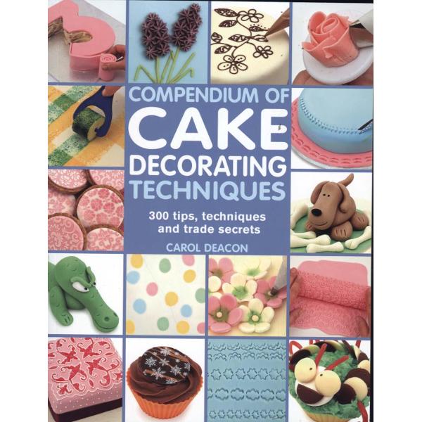Compendium of Cake Decorating Techniques