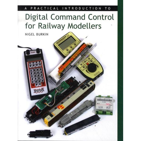 Practical Introduction to Digital Command Control for Railwa