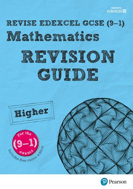 REVISE Edexcel GCSE (9-1) Mathematics Higher Revision Guide