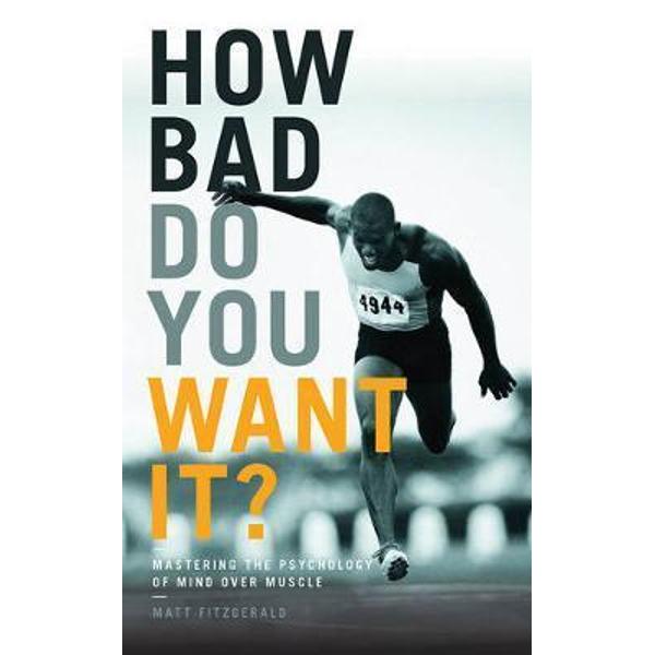 How Bad Do You Want it?