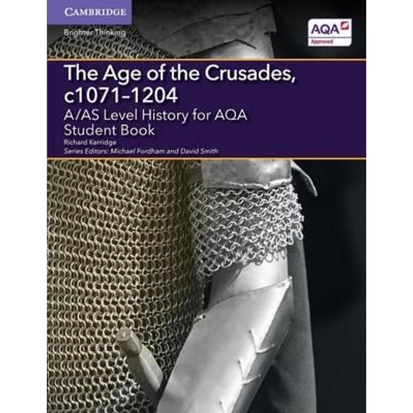 A/AS Level History for AQA the Age of the Crusades, C1071-12