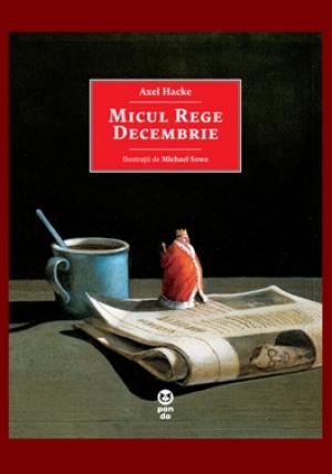 Micul Rege Decembrie - Axel Hacke