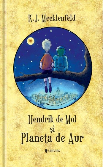 Hendrik de Mol si Planeta de Aur - K.J. Mecklenfeld