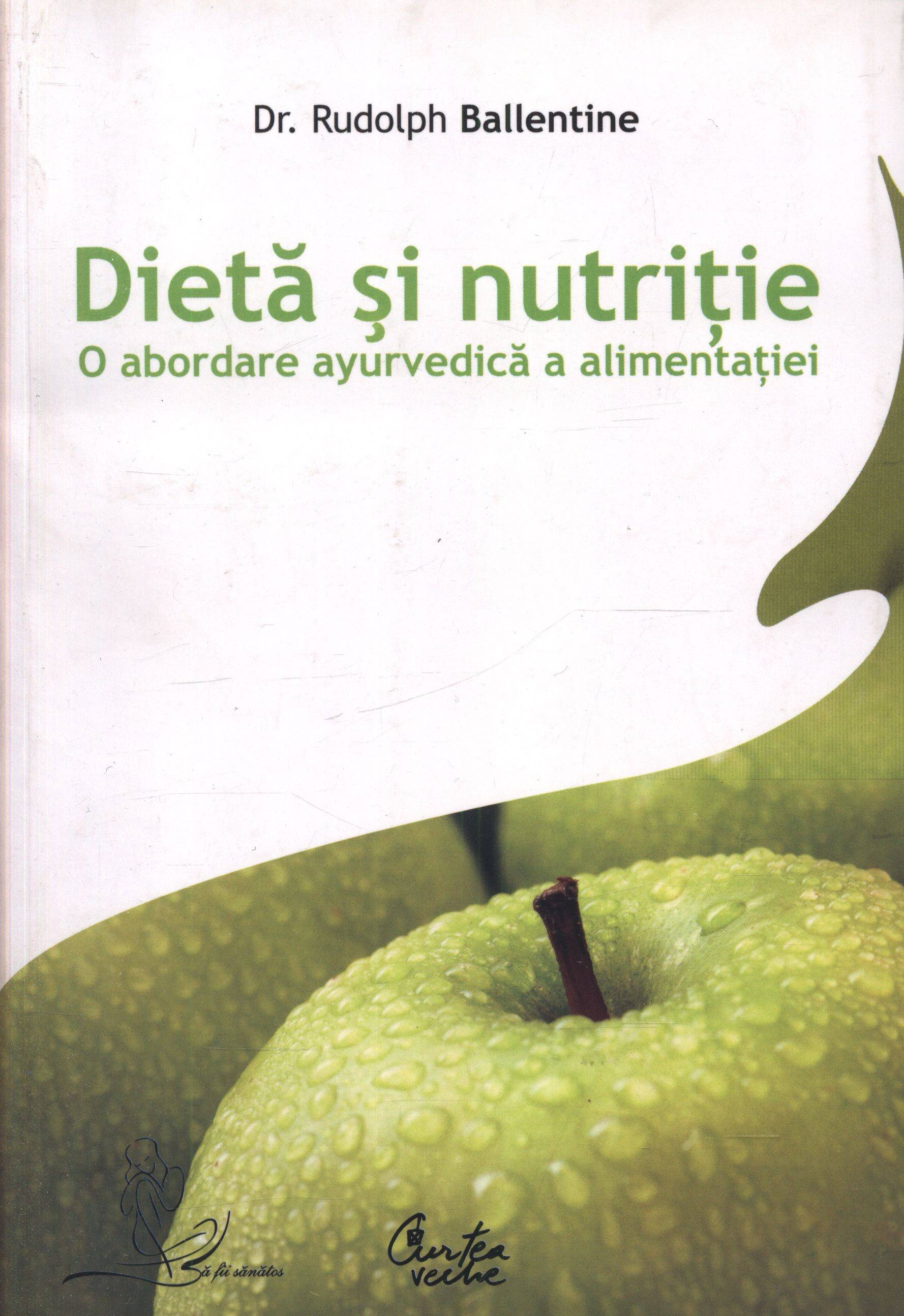 Dieta si nutritie - Rudolph Ballentine