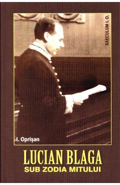 Poza produsului Lucian Blaga, sub zodia mitului - I. Oprisan