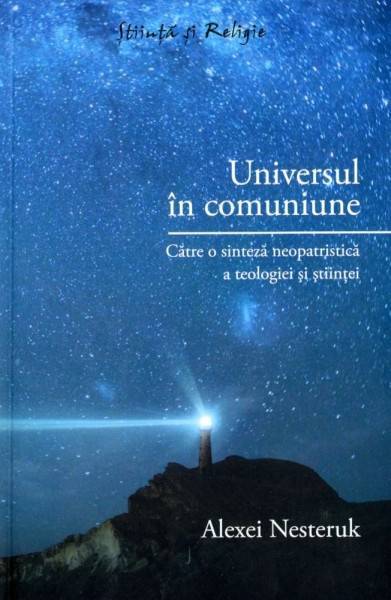 Universul in comuniune - Alexei Nesteruk
