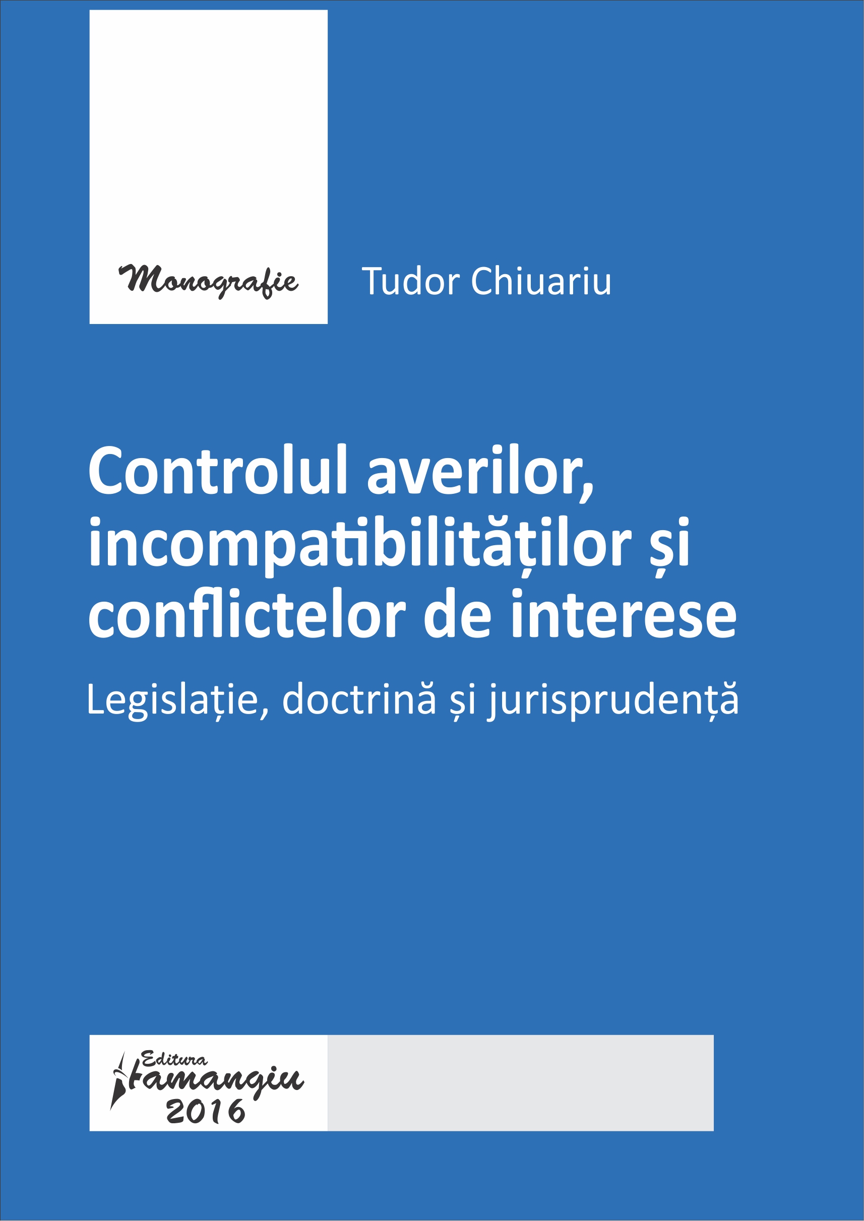 Controlul averilor, incompatibilitatilor si conflictelor de interese - Tudor Chiuariu
