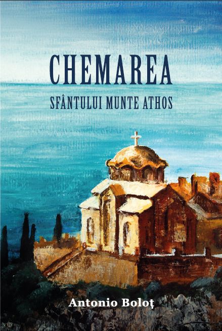 Chemarea Sfantului Munte Athos - Antonio Bolot