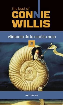 Vanturile de la Marble Arch 2 - Connie Willis