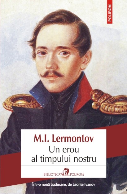 Un erou al timpului nostru - M.I. Lermontov