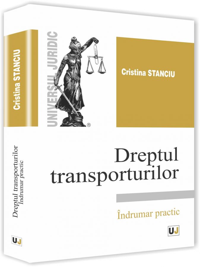 Dreptul transporturilor. Indrumar practic - Cristina Stanciu