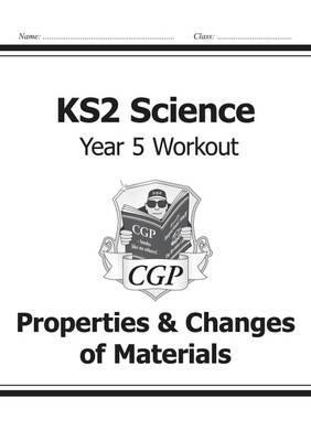 KS2 Science Year Five Workout: Properties & Changes of Mater