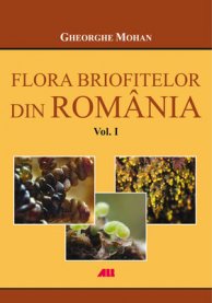 Flora briofitelor din Romania Vol.1+2 - Gheorghe Mohan