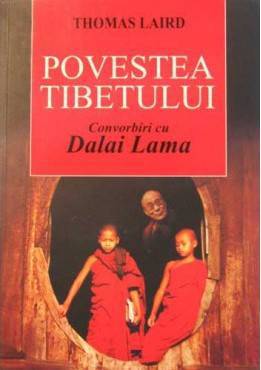 Povestea Tibetului. Convorbiri cu Dalai Lama - Thomas Laird