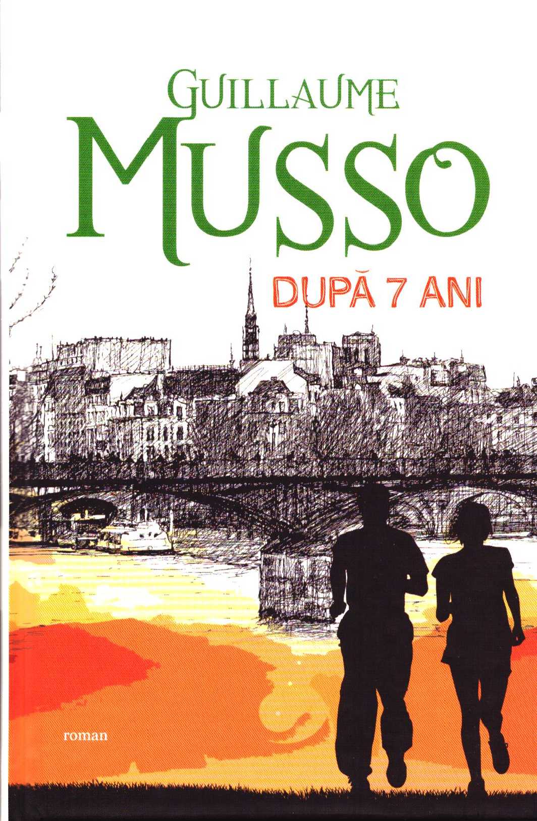 Dupa 7 ani  - Guillaume Musso