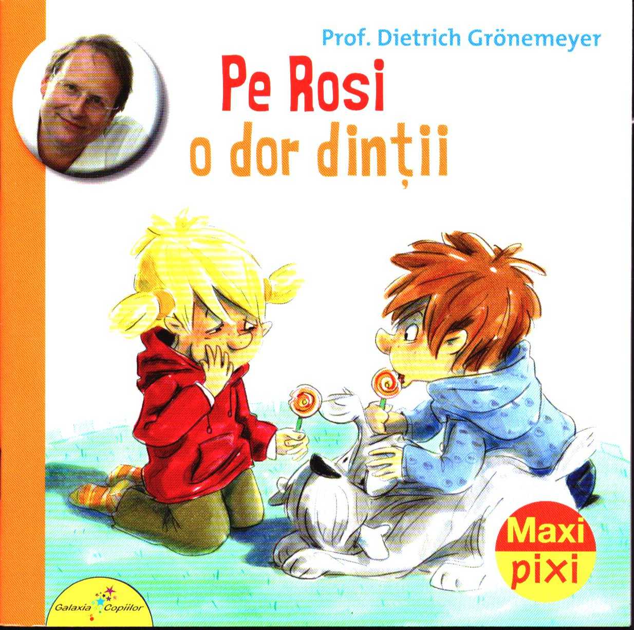 Pe Rosi o dor dintii  - Dietrich Gronemeyer
