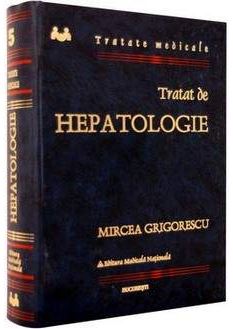Tratat de hepatologie - Mircea Grigorescu