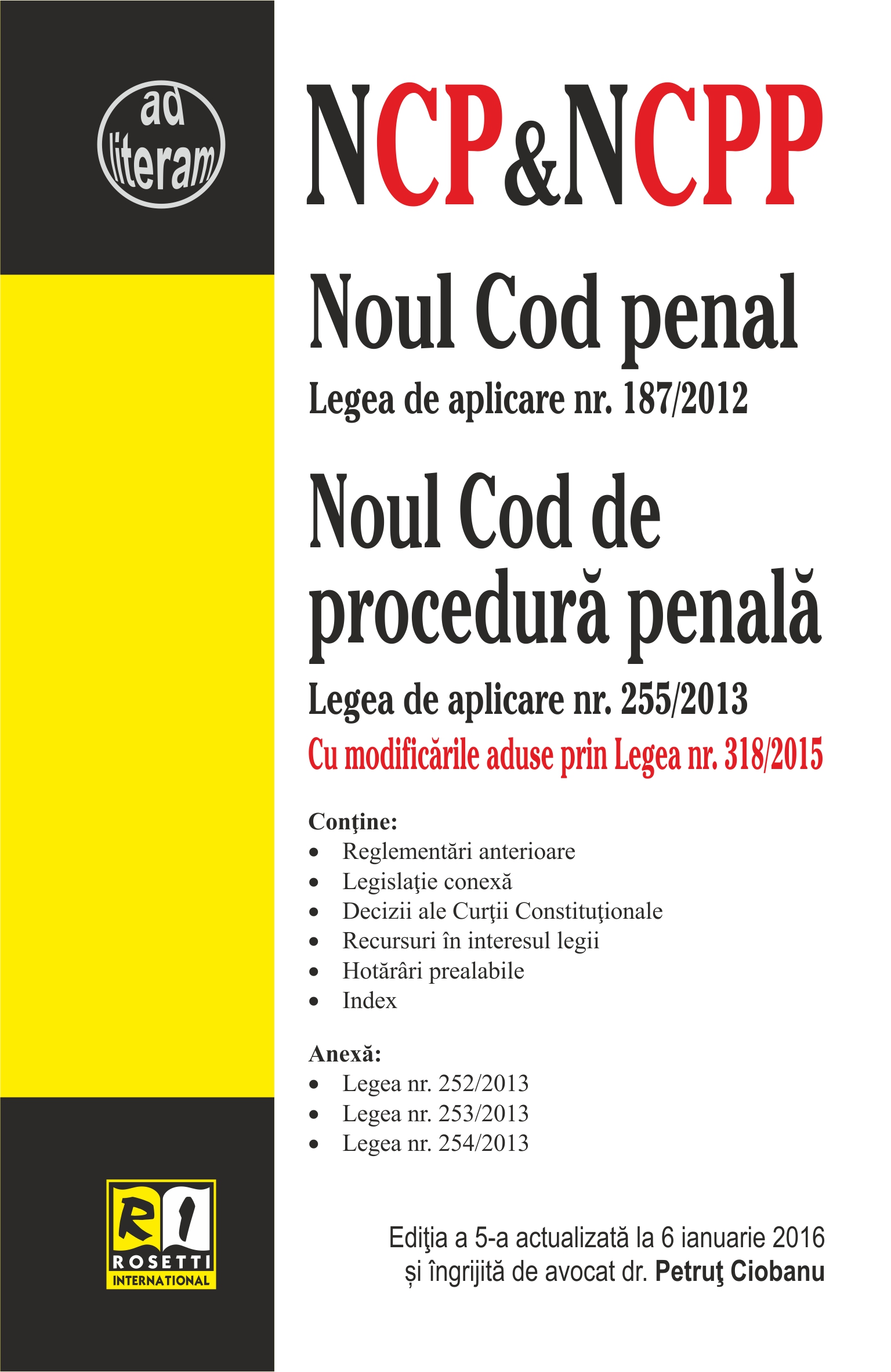 Noul Cod penal. Noul Cod de procedura penala act. 6 ianuarie 2016