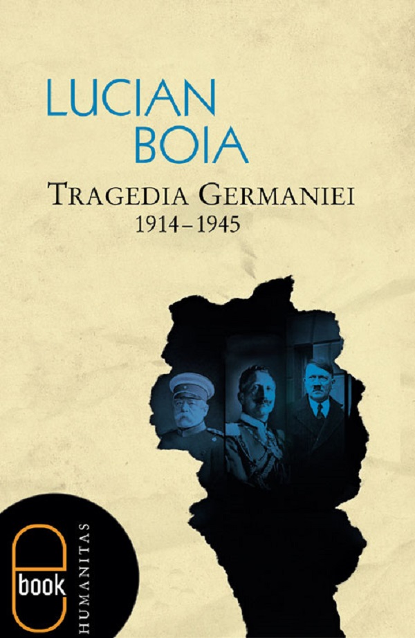 eBook Tragedia Germaniei. 1914-1945 - Lucian Boia