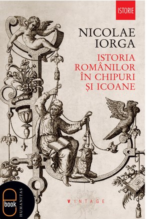 eBook Istoria romanilor in chipuri si icoane 