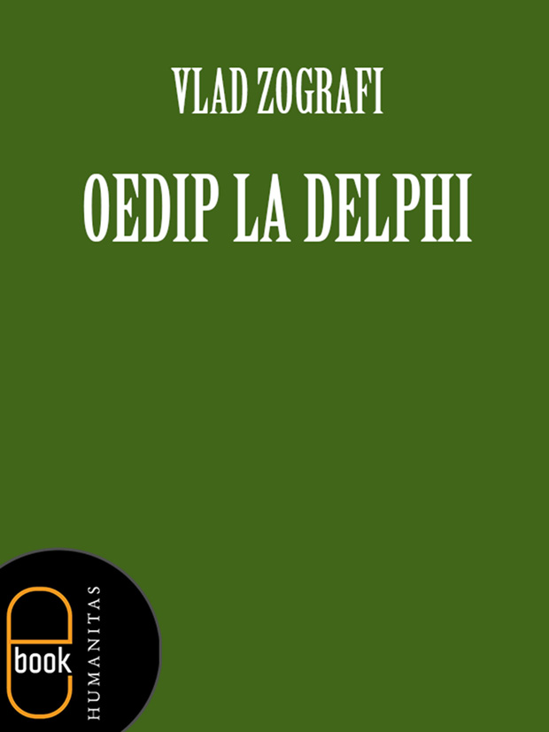 eBook Oedip la Delphi - Vlad Zografi - Vlad Zografi