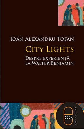 eBook City Lights. Despre experienta la Walter Benjamin 