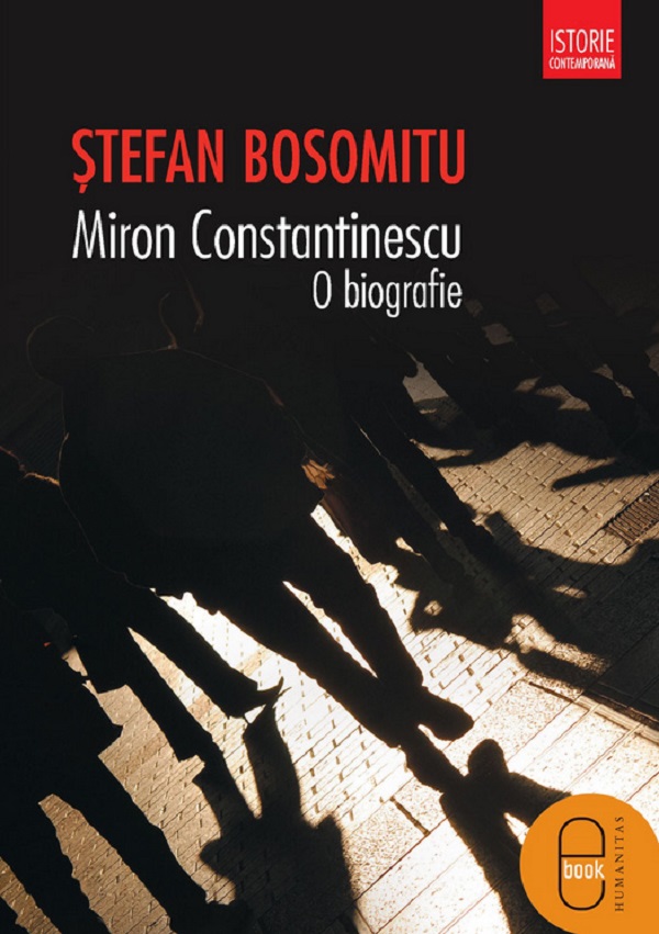 eBook Miron Constantinescu. O biografie - Stefan Bosomitu