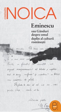 eBook Eminescu sau ganduri despre omul deplin al culturii romanesti 