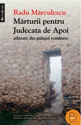 eBook Marturii pentru Judecata de apoi adunate din Gulagul Romanesc 