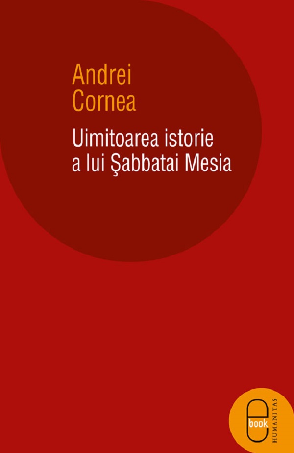 eBook Uimitoarea istorie a lui sabbatai Mesia - Andrei Cornea