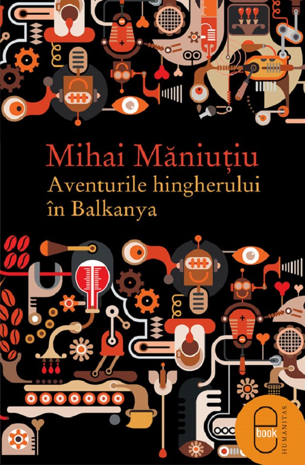 eBook Aventurile hingherului in Balkanya - Mihai Maniutiu