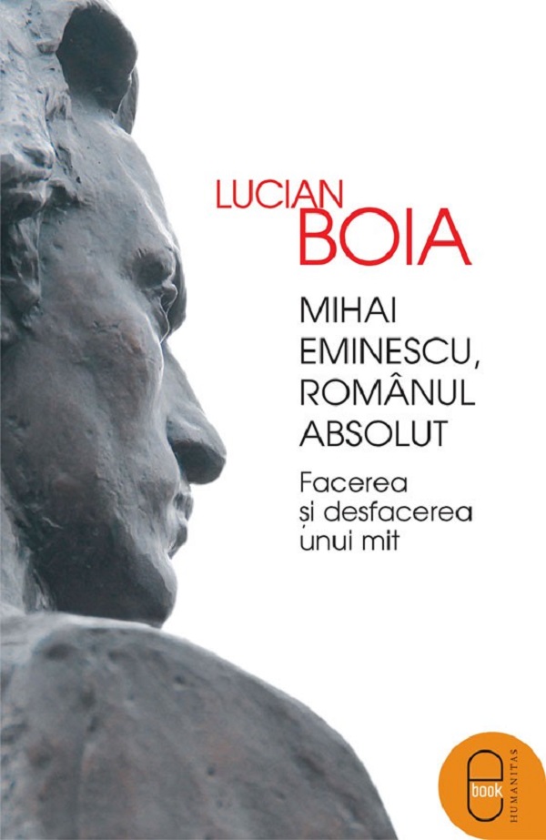 eBook Mihai Eminescu, romanul absolut - Lucian Boia