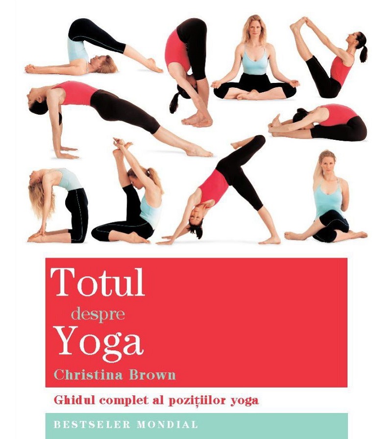 Totul despre yoga - Christina Brown