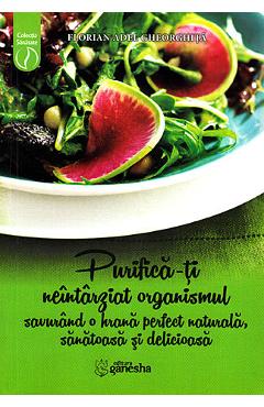 Poza produsului Purifica-ti neintarziat organismul - Florian Adel Gheorghita