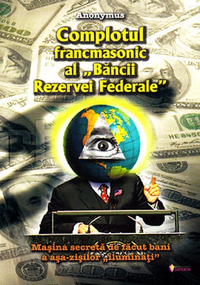 Complotul francmasonic al Bancii Rezervei Federale