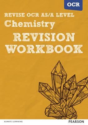 REVISE OCR AS/A Level Chemistry Revision Workbook